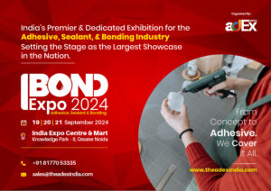 Bond Expo 2024 Redefines The Adhesive Sealant and Bonding Industry