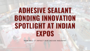 Adhesives Sealants and Bonding Expo