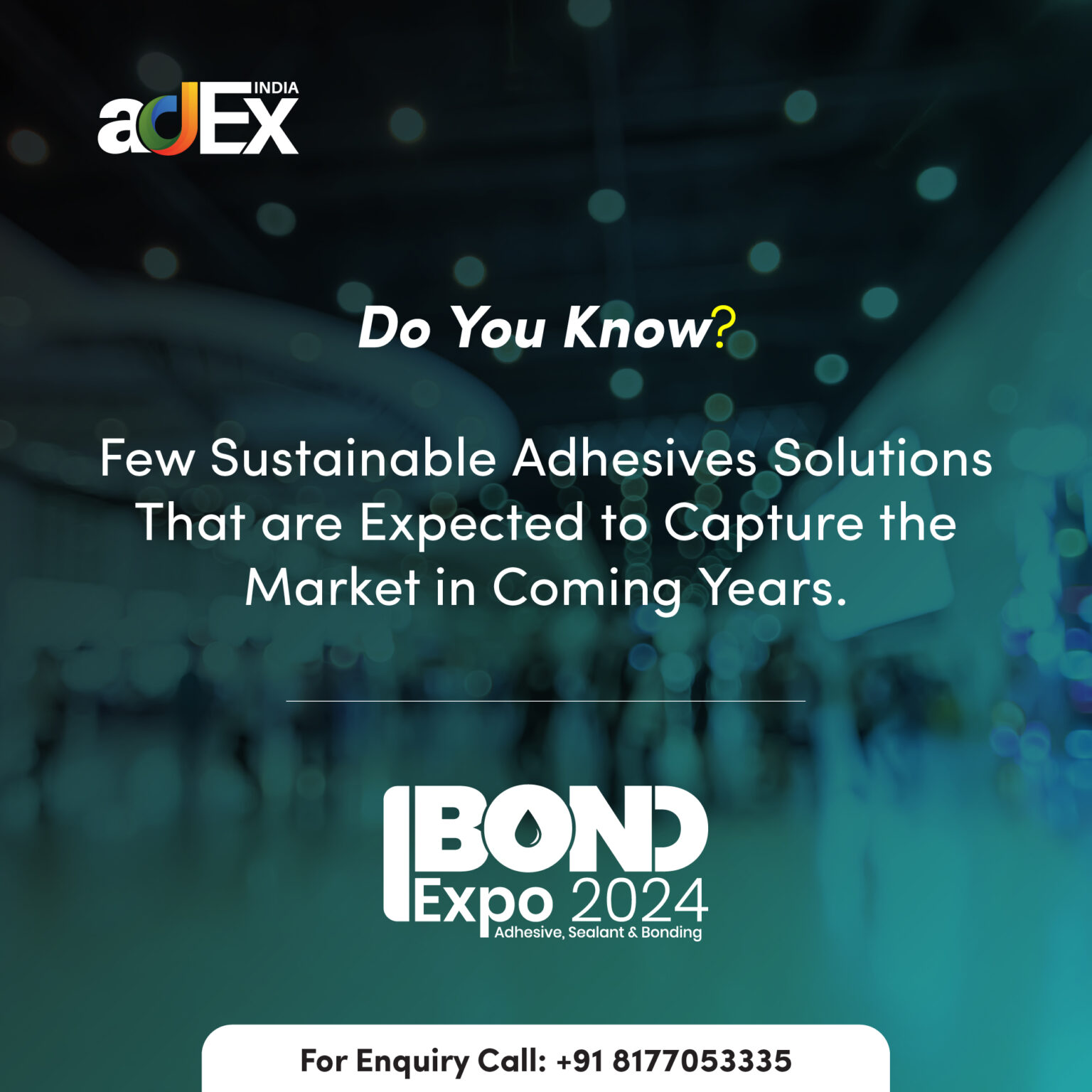 Adex India Bond Expo 2024 Largest Chemical Adhesive and Bonding Expo
